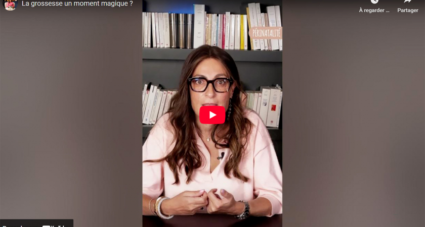 La grossesse un moment magique ? - Conseils de Claire Dahan Psychologue en Périnatalité