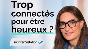 Trop connectés pour être heureux ?